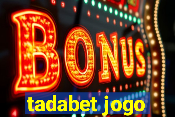 tadabet jogo